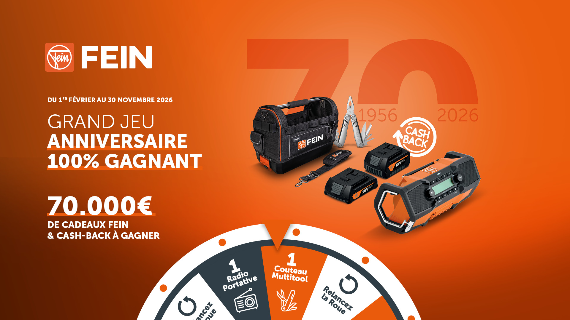 Opération 70 ans Anniversaire FEIN - Instants Gagnant + Cash-Back